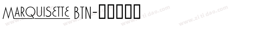 Marquisette BTN字体转换